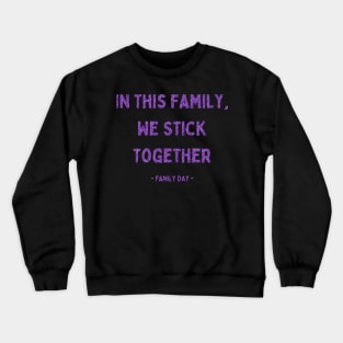 Family Day, In This Family, We Stick Together, Pink Glitter Crewneck Sweatshirt